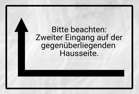 Wegweiser Bitte beachten: Zweiter Eingang auf der... Bild