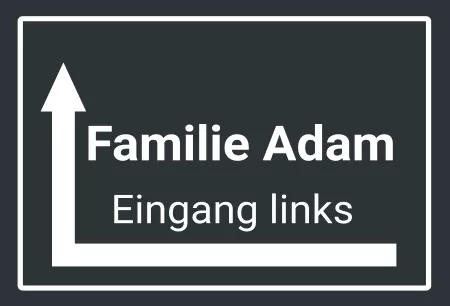 Wegweiser Familie Adam - Eingang links Bild